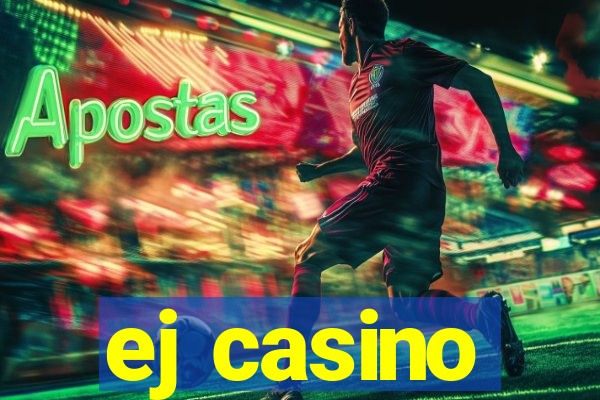 ej casino